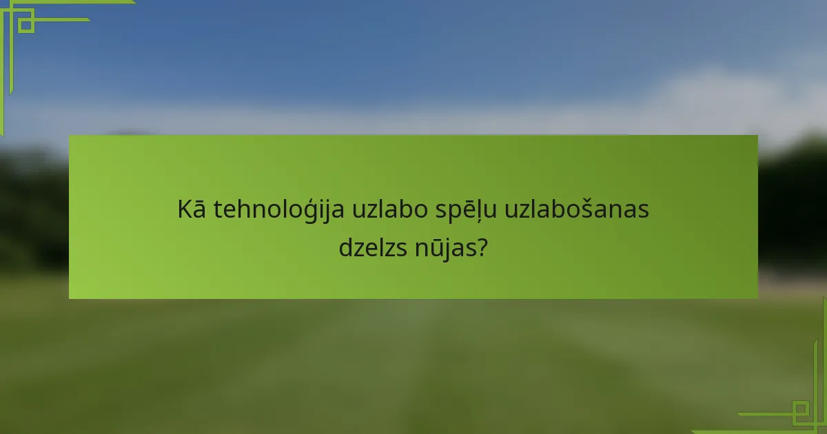 Kā tehnoloģija uzlabo spēļu uzlabošanas dzelzs nūjas?