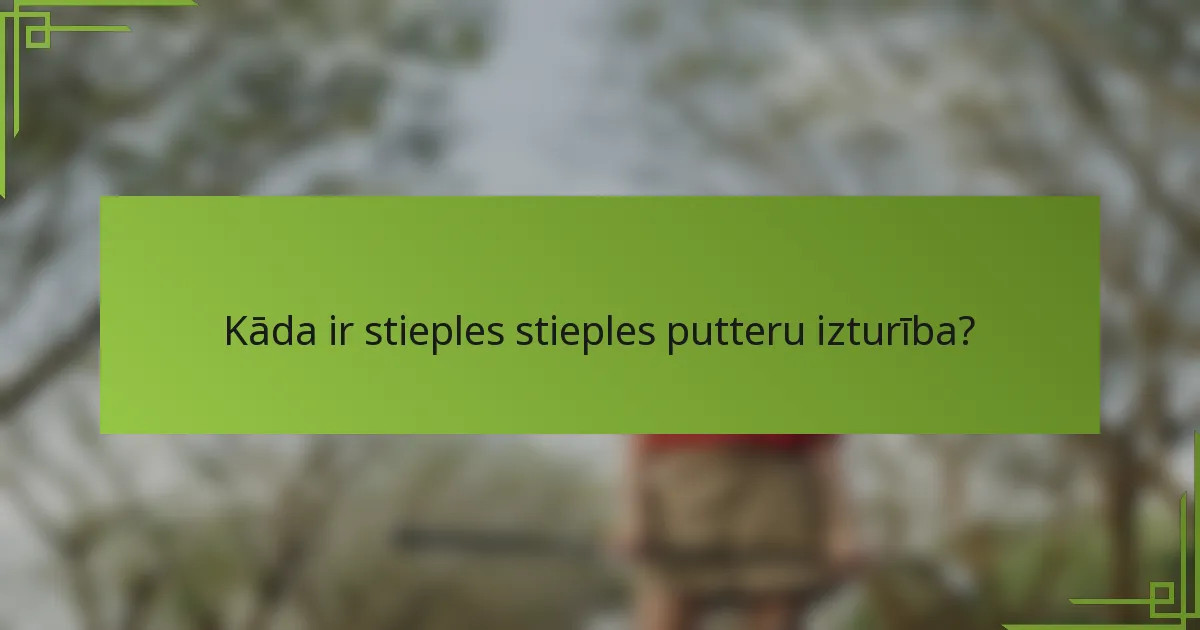 Kāda ir stieples stieples putteru izturība?